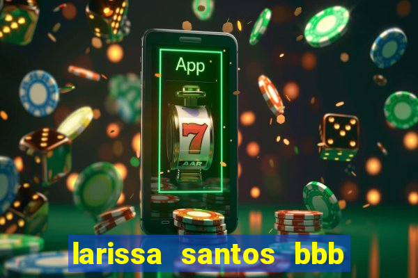 larissa santos bbb 23 pelada